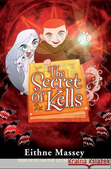 The Secret of Kells Eithne Massey 9781847171214 O'Brien Press Ltd