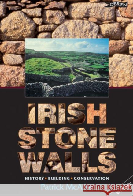 Irish Stone Walls: History, Building, Conservation Pat McAfee 9781847172341 O'Brien Press Ltd