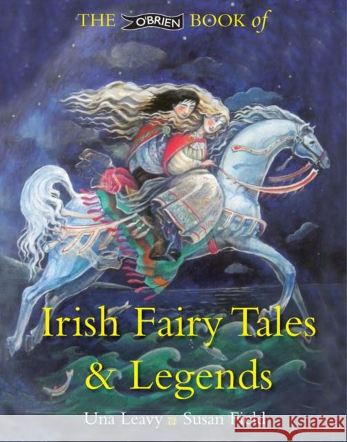 The O'Brien Book of Irish Fairy Tales and Legends Una Leavy 9781847173133 O'Brien Press Ltd