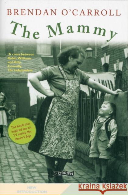 The Mammy Brendan O'Carroll 9781847173225 O'Brien Press Ltd