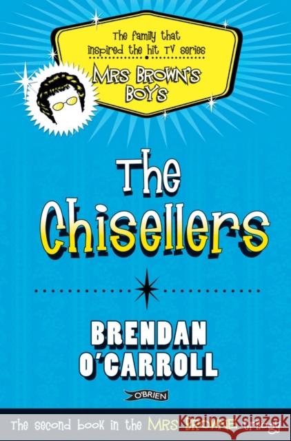 The Chisellers Brendan O'Carroll 9781847173232 0