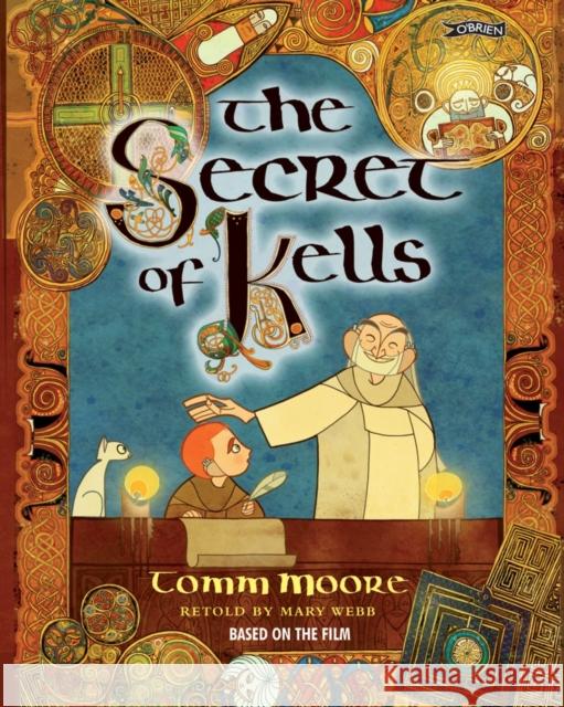 The Secret of Kells Tomm Moore 9781847175847