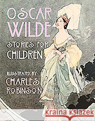 Oscar Wilde - Stories for Children Oscar Wilde 9781847175892 O'Brien Press Ltd
