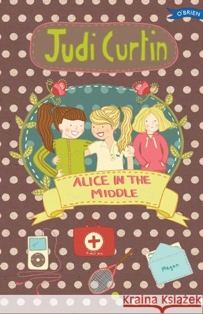 Alice in the Middle Judi Curtin 9781847176738