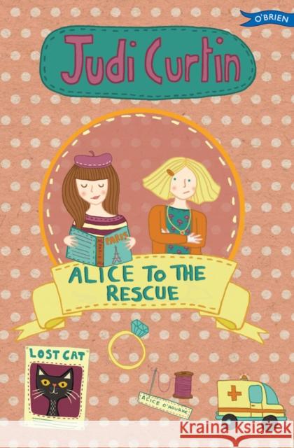 Alice to the Rescue Judi Curtin 9781847176912