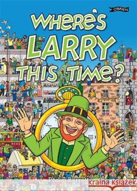 Where's Larry This Time? Phillip Barrett 9781847177452