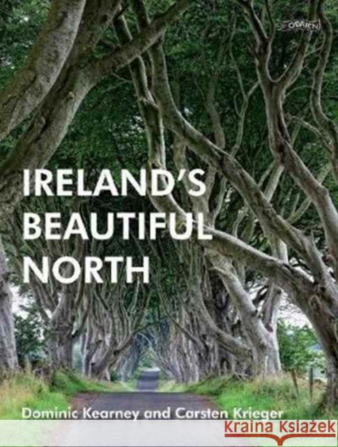 Ireland's Beautiful North Kearney, Dominic 9781847178350