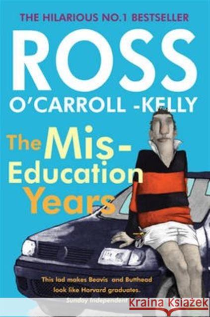 Ross O'Carroll-Kelly, The Miseducation Years Ross O'Carroll-Kelly 9781847178404