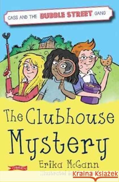 The Clubhouse Mystery McGann, Erika 9781847179203