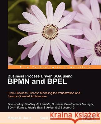 Business Process Driven Soa Using Bpmn and Bpel Juric, Matjaz B. 9781847191465
