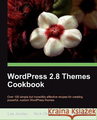 Wordpress 2.8 Themes Cookbook Ohrn, Nick 9781847198440 Packt Publishing