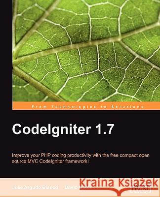 Codeigniter 1.7 Argudo, Jose 9781847199485 Packt Publishing