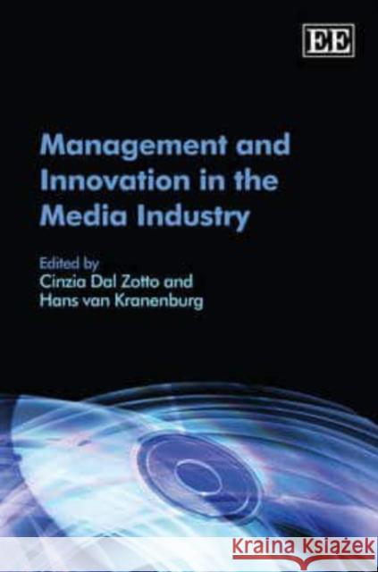 Management and Innovation in the Media Industry  9781847201096 Edward Elgar Publishing Ltd