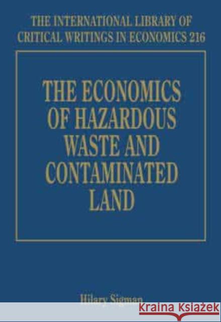 The Economics of Hazardous Waste and Contaminated Land  9781847202352 Edward Elgar Publishing Ltd