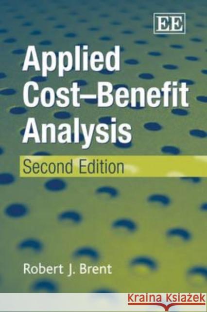Applied Cost-benefit Analysis  9781847206237 Edward Elgar Publishing Ltd