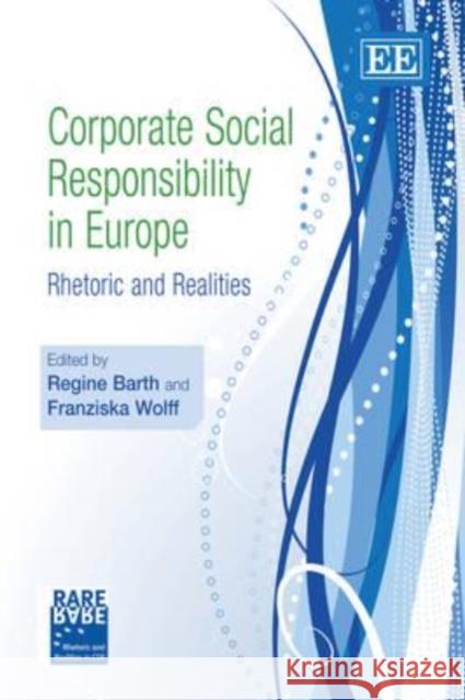 Corporate Social Responsibility in Europe: Rhetoric and Realities  9781847207647 Edward Elgar Publishing Ltd