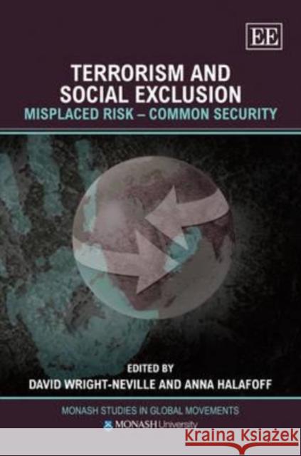 Terrorism and Social Exclusion: Misplaced Risk - Common Security  9781847208163 Edward Elgar Publishing Ltd
