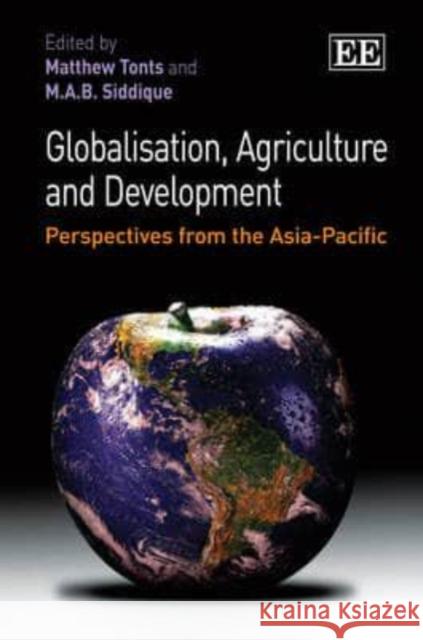 Globalisation, Agriculture and Development: Perspectives from the Asia-Pacific  9781847208187 Edward Elgar Publishing Ltd