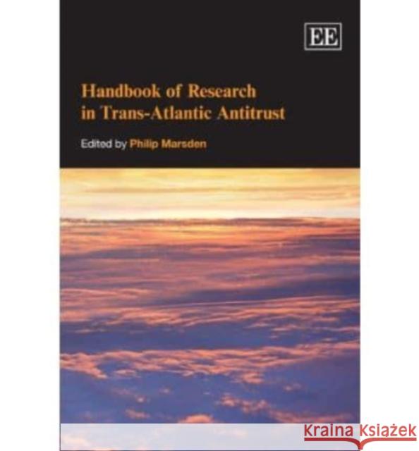 Handbook of Research in Trans-Atlantic Antitrust  9781847209450 Edward Elgar Publishing Ltd