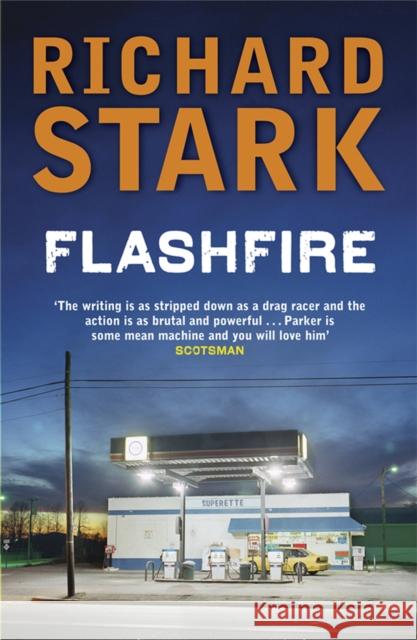 Flashfire Richard Stark 9781847242105