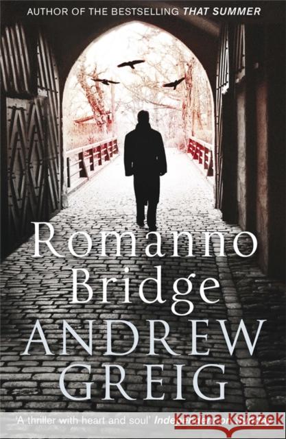 Romanno Bridge Andrew Greig 9781847245618 Quercus Publishing