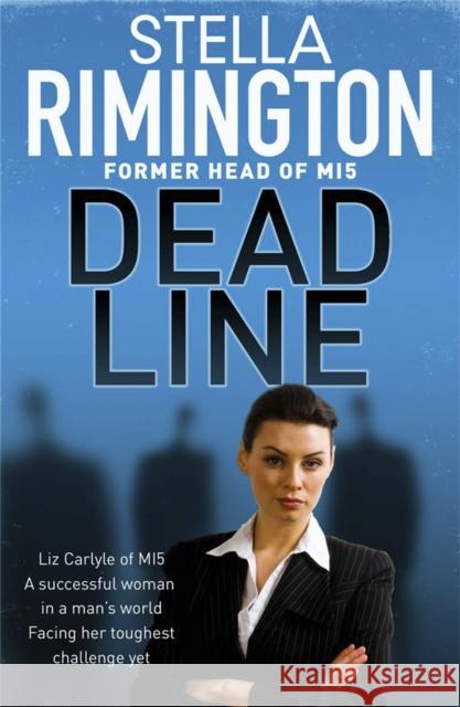 Dead Line Stella Rimington 9781847247896 Quercus Publishing