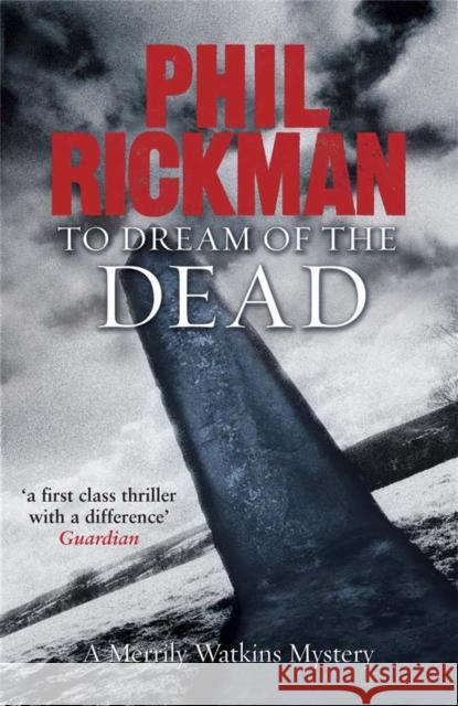 To Dream of the Dead Phil Rickman 9781847247926