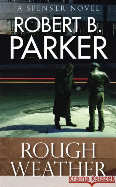 Rough Weather (A Spenser Mystery) Robert Parker 9781847249593 0