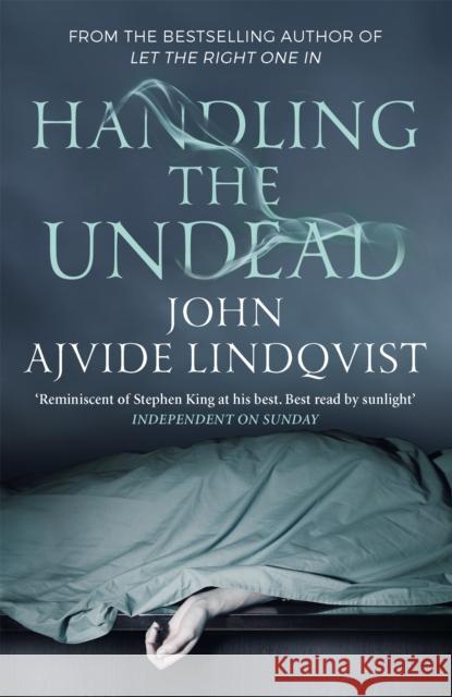 Handling the Undead John Lindqvist 9781847249906