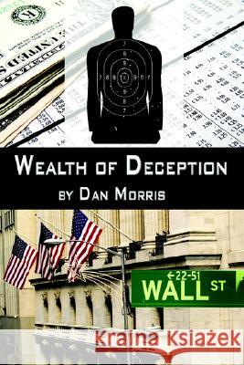 Wealth of Deception Dan Morris 9781847280503