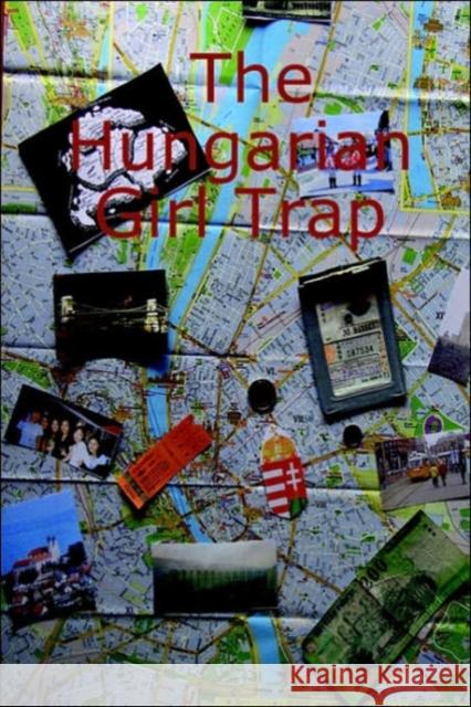 The Hungarian Girl Trap Ray Dexter 9781847281388