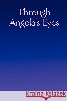 Through Angela's Eyes Angela Fae Moore 9781847281708