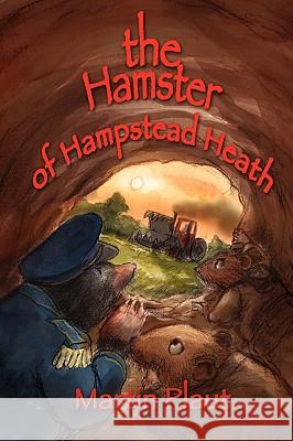 The Hamster of Hampstead Heath Martin Plaut 9781847282859