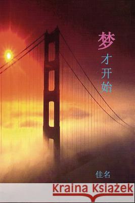 Dreams Just Begin Michael, Luo 9781847283771 Lulu.com