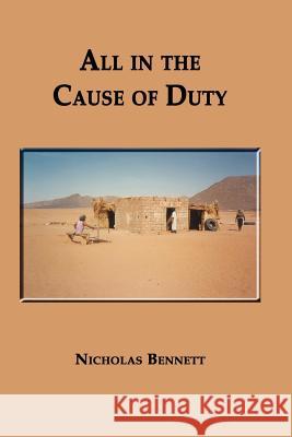 All in the Cause of Duty Nicholas, Bennett 9781847284884