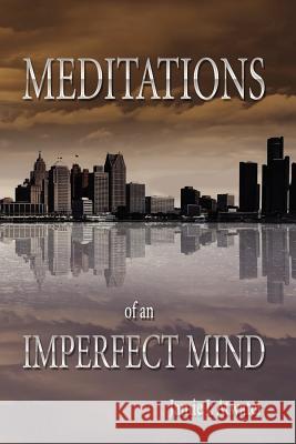 Meditations of an Imperfect Mind Jamie Atwater 9781847285102