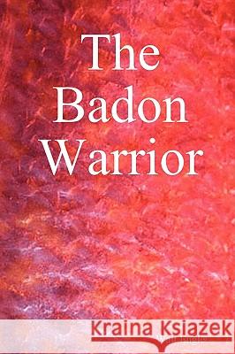 The Badon Warrior Walt Engle 9781847286949