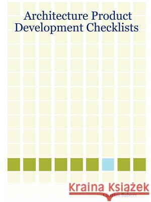 Architecture Product Development Checklists Charles Babers 9781847288325 Lulu.com