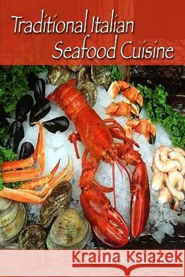 Traditional Italian Seafood Cuisine Anthony Parkinson 9781847289315 Lulu.com