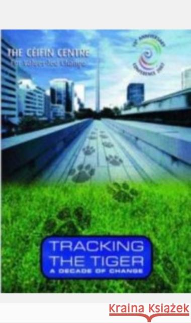 Tracking the Tiger: A Decade of Change  9781847300904 VERITAS PUBLICATIONS