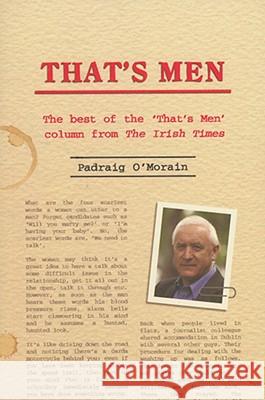 That's Men: The Best of the 'That's Men' Column from the Irish Times O'Morain, Padraig 9781847301017