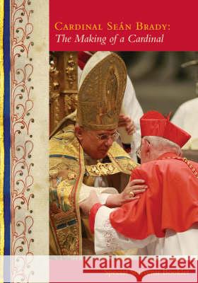 The Making of a Cardinal Brady, Sean 9781847301062