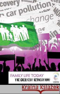 Family Life Today: The Greatest Revolution? Bohan, Harry 9781847301680