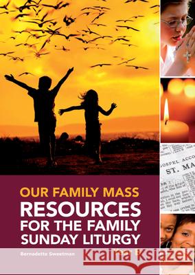 Our Family Mass (B): Resources for the Family Sunday Liturgy Year B Sweetman, Bernadette 9781847303295
