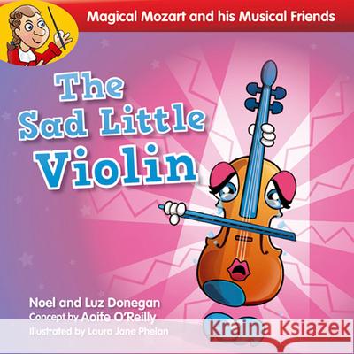 The Sad Little Violin Noel Donegan Luz Donegan 9781847303936 Veritas Books (IE)