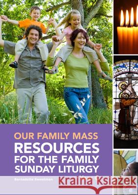 Our Family Mass (C): Resources for the Family Sunday Liturgy Year C Sweetman, Bernadette 9781847304032