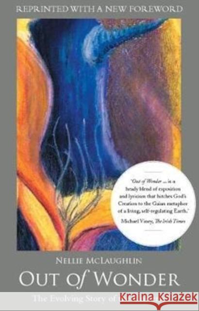 Out of Wonder: The Evolving Story of the Universe McLaughlin, Nellie 9781847307699 Veritas