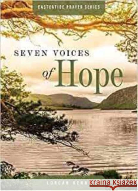 Seven Voices of Hope: Eastertitde Prayer Series Lorcan, Kenny 9781847309853 Veritas Publications