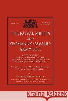 Royal Militia and Yeomanry Cavalry Army List Arthur Sleigh B 9781847340818