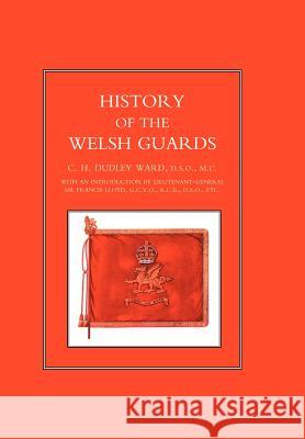 History of the Welsh Guards C. H. Dudley Ward B 9781847340870